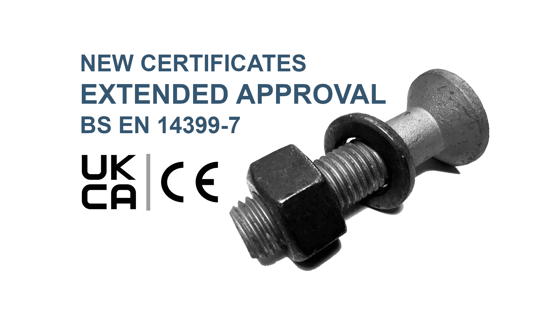 New certificates and Extended approval for EN 14399-7 (System HR) UKCA &amp; CE